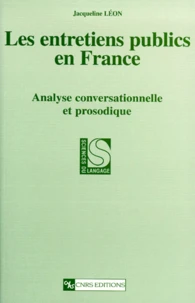 Les Entretiens Publics En France. Analyse Conversationnelle Et Prosodique