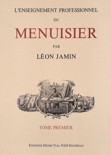 Léon Jamin - Enseignement professionnel du menuisier - Tome 2.
