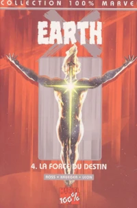 Earth X Tome 4 : La Force Du Destin