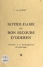 Léon Josbert - Notre-Dame du Bon-Secours d'Oderen - L'histoire et le développement du pèlerinage.