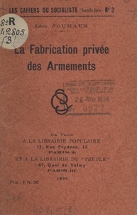 Léon Jouhaux - La fabrication privée des armements.