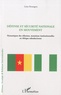 Léon Koungou - Défense et sécurité nationale en mouvement - Dynamiques des réformes, mutations intutionnelles en Afrique subsaharienne.