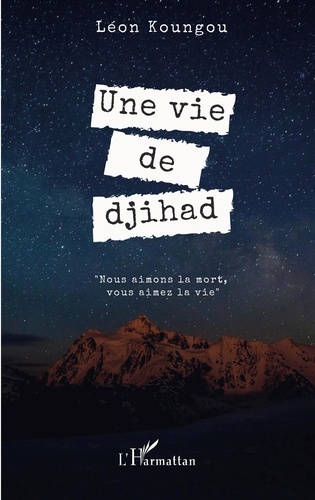 Léon Koungou - Une vie de djihad.