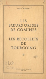 Léon-L. Gruart - Les sœurs grises de Comines - Les Récollets de Tourcoing.