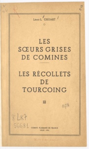 Léon-L. Gruart - Les sœurs grises de Comines - Les Récollets de Tourcoing.