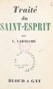 Léon Labauche - Traité du Saint-Esprit.