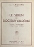 Léon Laguine et  Luda - Le sérum du docteur Valdéras - Roman fantastique.