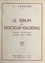 Le sérum du docteur Valdéras. Roman fantastique