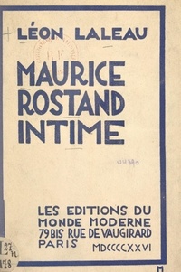 Léon Laleau - Maurice Rostand intime.