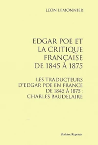 Edgar Poe et la critique française de 1845 à 1875