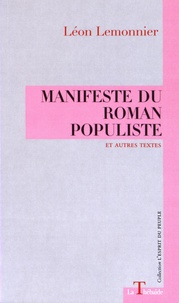 Léon Lemonnier - Manifeste du roman populiste et autres textes.