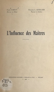 Léon Letellier et Pierre Sement - L'influence des maîtres.