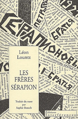 Léon Lountz - Les frères Sérapion - Pourquoi nous sommes les frères Sérapion, Sur l'idéologie et la politique en littérature, La note d'information n° 37.