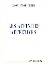 Léon M'Bou-Yembi - Les affinités affectives.