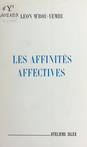 Léon M'Bou-Yembi - Les affinités affectives.