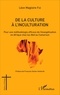 Léon Magloire Foé - De la culture à l'inculturation - Pour une méthodologie efficace de l'évangélisation en Afrique chez les Beti au Cameroun.