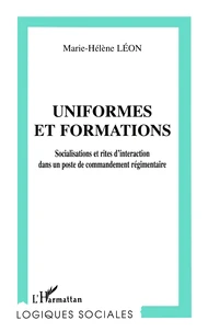 Uniformes Et Formations. Socialisations Et Rites D'Interaction Dans Un Poste De Commandement Regimentaire