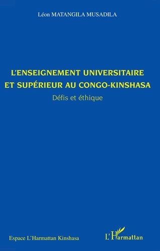 L'enseignement universitaire et supérieur au Congo-Kinshasa. Défis et éthique
