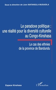 Léon Matangila Musadila - Le paradoxe politique : une réalité pour la diversité culturelle au Congo-Kinshasa.