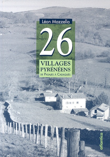Léon Mazzella - 26 villages pyrénéens - De Pasajes à Cadaqués.