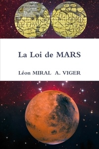 Léon Miral et A. Viger - La Loi de MARS.