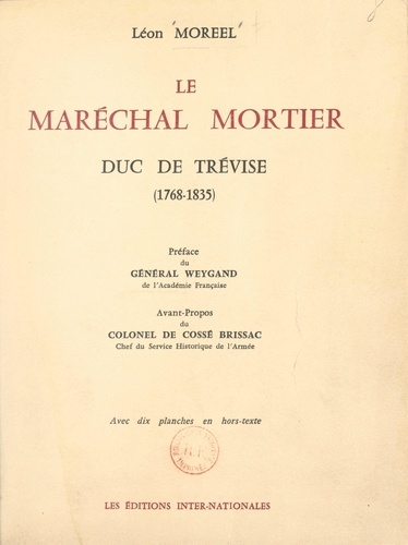Le Maréchal Mortier, duc de Trévise (1768-1835)