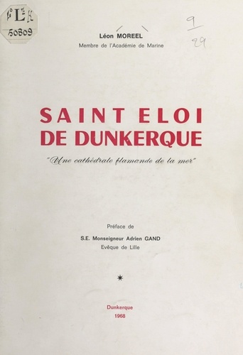 Saint Éloi de Dunkerque, "une cathédrale flamande de la mer"