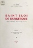 Léon Moreel et Adrien Gand - Saint Éloi de Dunkerque, "une cathédrale flamande de la mer".