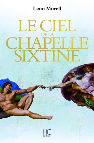 Roman  Le ciel de la chapelle sixtine