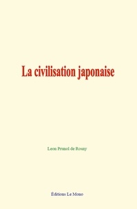 Leon P. de Rosny - La civilisation japonaise.