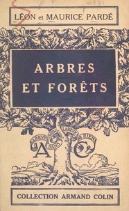 Léon Pardé et Maurice Pardé - Arbres et forêts.