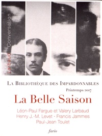 Léon-Paul Fargue et Valery Larbaud - La belle saison - Pack en 4 volumes : Conversation ; Sonnets torrides ; J'aime dans le temps ; Coples.