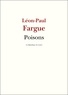 Léon-Paul Fargue - Poisons.