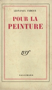 Léon-Paul Fargue - Pour la peinture.