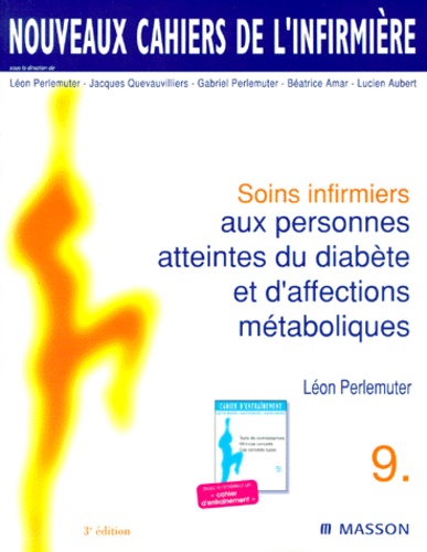 Léon Perlemuter et  Collectif - Soins Infirmiers Aux Personnes Atteintes Du Diabete Et D'Affections Metaboliques. 3eme Edition.