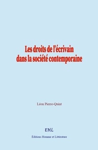 Léon Pierre-Quint - Les droits de l’écrivain dans la société contemporaine.