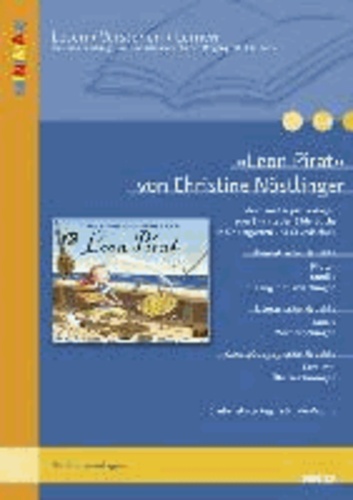 »Leon Pirat« von Christine Nöstlinger - Ideen und Materialien zum Einsatz des Bilderbuchs in Kindergarten und Grundschule.