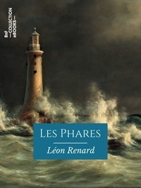 Léon Renard et Jules Noël - Les Phares.