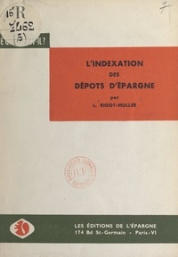 Léon Rigot-Muller - L'indexation des dépôts d'épargne.