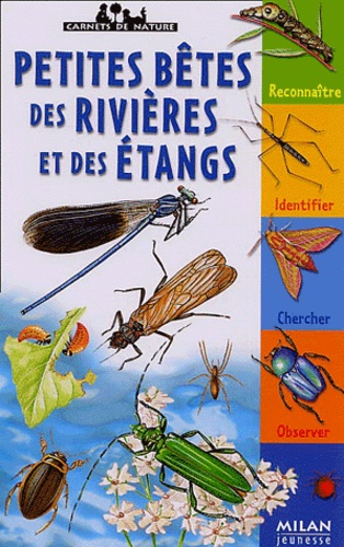 Léon Rogez - Petites bêtes des rivières et des étangs.