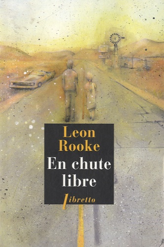 Leon Rooke - En chute libre.
