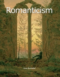 Léon Rosenthal - Romanticism.