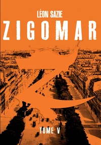 Zigomar, tome 5