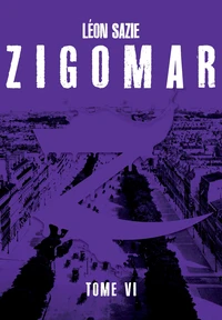 Zigomar, tome 6