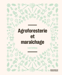 Leon Schleep - Agroforesterie et maraîchage.