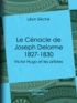 Léon Séché - Le Cénacle de Joseph Delorme : 1827-1830 - Victor Hugo et les artistes.
