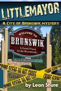  Leon Shure - Littlemayor, a City of Brunswik Mystery - City of Brunswik Mysteries, #2.
