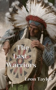  Leon Taylor - The Last Warriors.