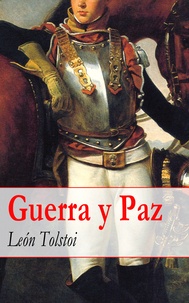 León Tolstoi - Guerra y Paz.
