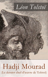 Léon Tolstoï et J.-Wladimir Bienstock - Hadji Mourad (Le dernier chef-d'œuvre de Tolstoï) - Hadji Murat.